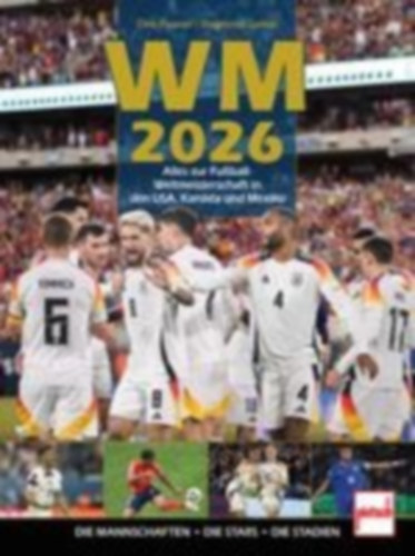 Reisner, Dino - Dunker, Siegmund: WM 2026 Alles zur Fußball WM 2026 in den USA, Kanada und Mexiko idegen