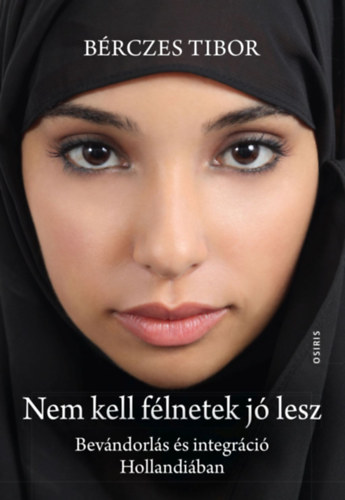 Bérczes Tibor: Nem kell félnetek jó lesz könyv