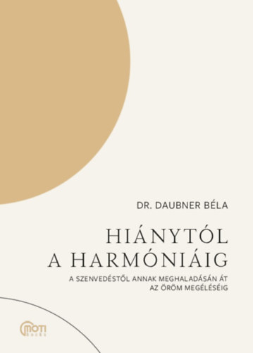 Dr.daubner Béla: Hiánytól a harmóniáig antikvár