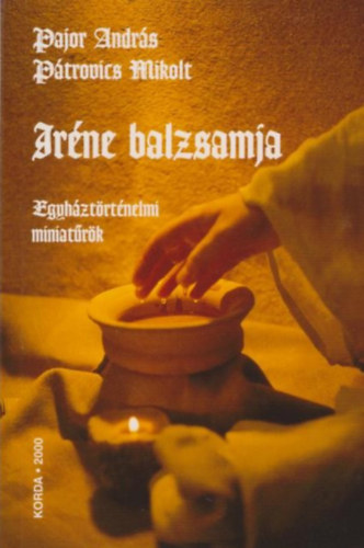 Pátrovics Mikolt, Pajor András: Iréne balzsamja antikvár