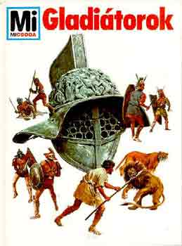 Wolfgang Tarnowszki: Gladiátorok (Mi micsoda? 4.) antikvár