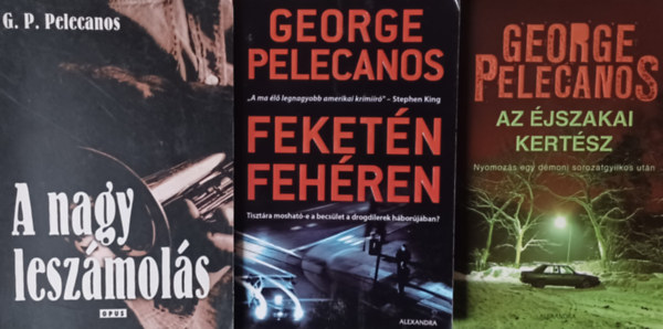 George Pelecanos: Feketén-fehéren + Az éjszakai kertész + A nagy leszámolás (3 mű) antikvár