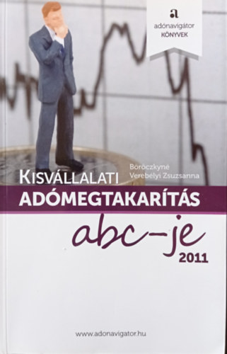 Böröczkyné Verebélyi Zsuzsanna: Kisvállalati Adómegtakarítás abc-je - 2011 antikvár