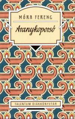 Móra Ferenc: Aranykoporsó könyv