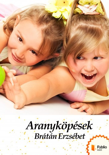 Brátán Erzsébet: Aranyköpések e-Könyv