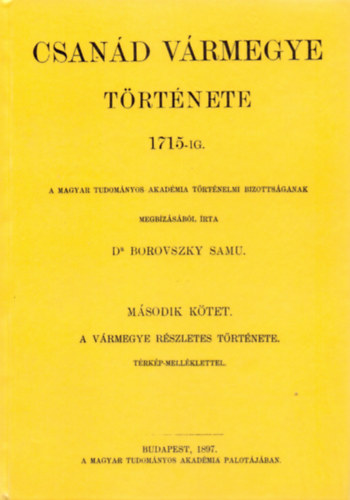 Borovszky Samu: Csanád vármegye története 1715-ig. II. könyv
