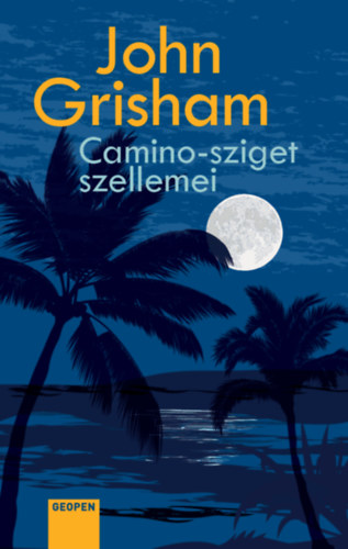 John Grisham: Camino-sziget szellemei könyv