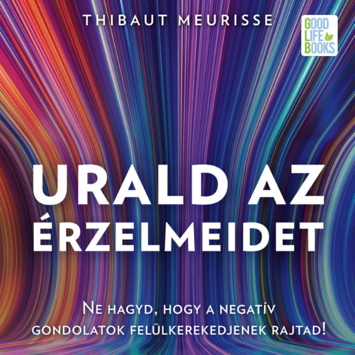 Thibaut Meurisse: Urald az érzelmeidet e-hangos