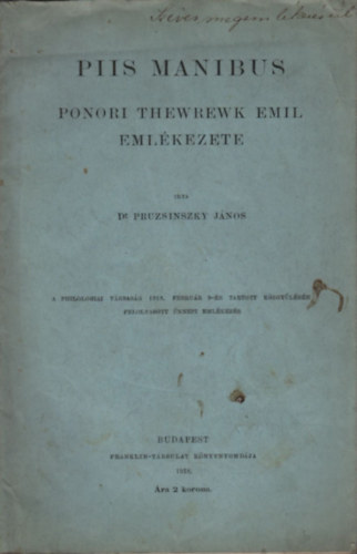 Pruzsinszky János Dr.: Piis Manibus (Ponori Thewrewk Emil emlékezete) antikvár