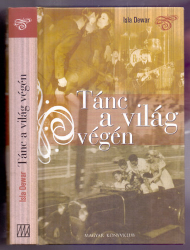 Isla Dewar: Tánc a világ végén (Dancing in a Distant Place) antikvár