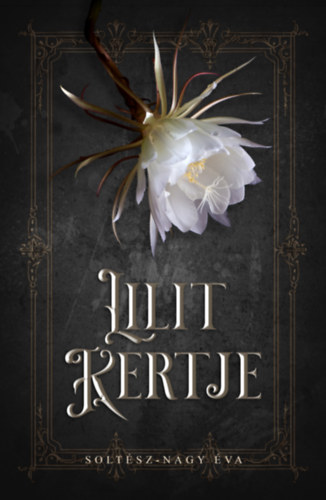 Soltész-Nagy Éva: Lilit kertje könyv