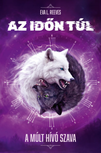 Eva L. Reeves: Az időn túl 2. könyv