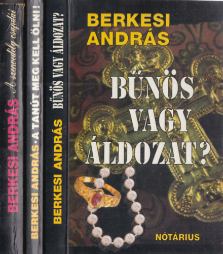 Berkesi András: 3 db Berkesi András regény: Bűnös vagy áldozat? + A tanút meg kell ölni! + A szenvedély csapdái antikvár