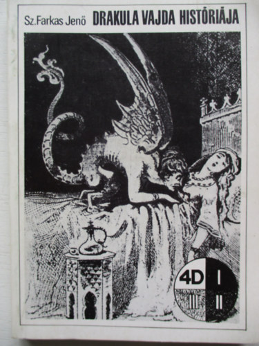 Sz. Farkas Jenő: Drakula vajda históriája (4D-könyvek) antikvár