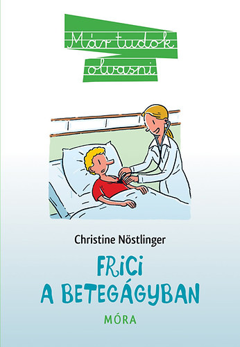 Christine Nöstlinger: Frici a betegágyban antikvár