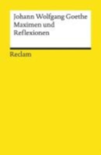 Goethe, Johann Wolfgang: Maximen und Reflexionen idegen