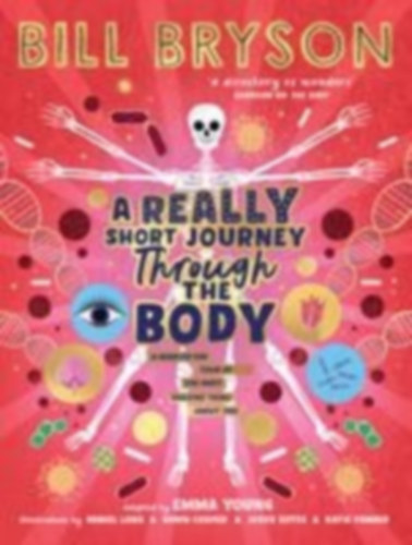 Bryson, Bill: A Really Short Journey Through the Body idegen