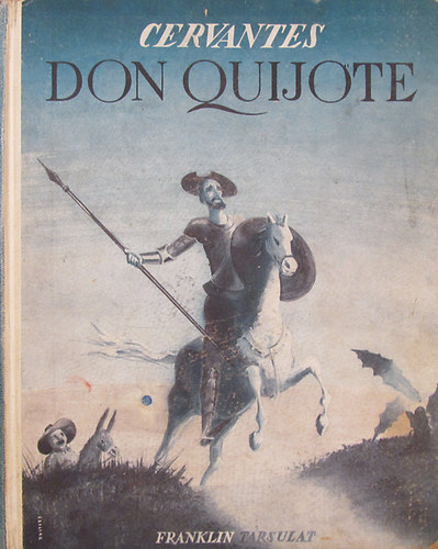 Cervantes: Don Quijote de la Mancha. A magyar ifjúság számára átdolgozta Radó Antal, Dore Gusztáv rajzaival antikvár