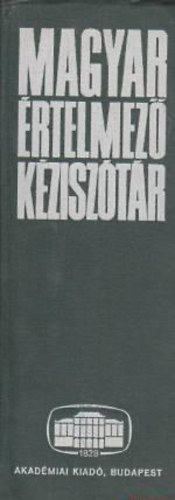 Juhász-Szőke-O.Nagy-Kovalovszky (szerk.): Magyar értelmező kéziszótár A-ZS antikvár