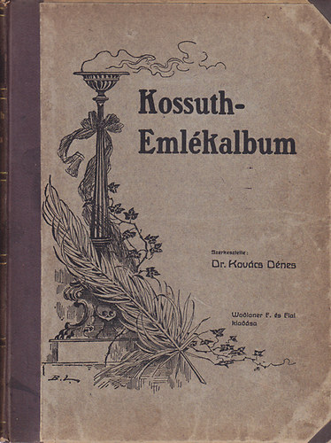 Dr. Kovács Dénes: Kossuth Lajos halála és temetése (Kossuth-emlékalbum) antikvár