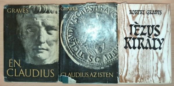 Robert Graves: 3 db Robert Graves: Én, Claudius + Claudius, az Isten + Jézus király antikvár
