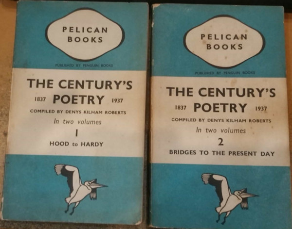 Denys Kilham Roberts: The century's poetry I-II. (1837-1937) - 1. Hood to Hardy + 2. Bridges to the Present Day antikvár