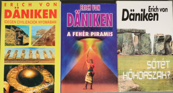 Erich Von Daniken: Idegen civilizációk nyomában + A fehér piramis + Sötét kőkorszak? (3Mű) antikvár