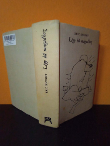 Eric Knight: Légy hű magadhoz (Századunk Mesterei) - Fordította: Nemes László, illusztrálta: Feledy Gyula antikvár