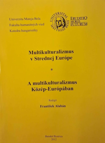 Multikulturalizmus v Strednej Európe - A multikulturalizmus Közép-Európában antikvár