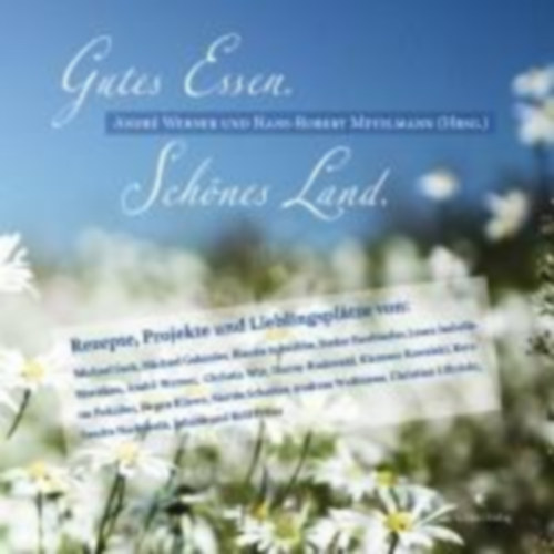 Gutes Essen. Schönes Land. idegen