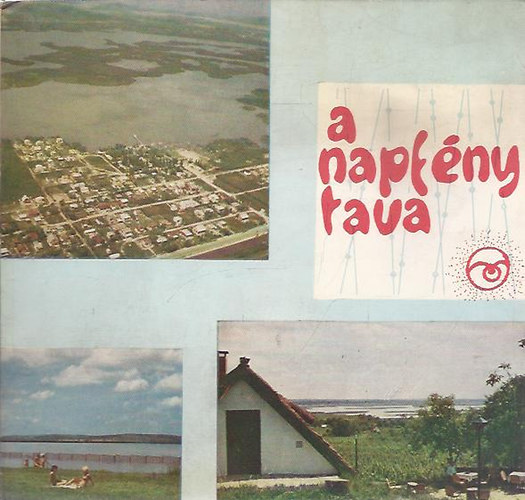 A napfény tava - Az újjászülető Velencei-tó antikvár