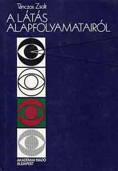 tánczos Zsolt: A látás alapfolyamatairól antikvár