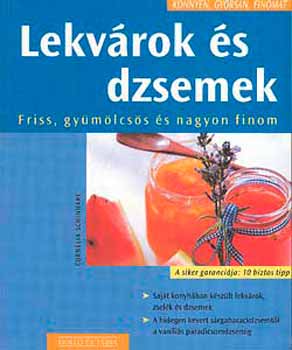 Cornelia Schinharl: Lekvárok és dzsemek - Könnyen, gyorsan, finomat antikvár
