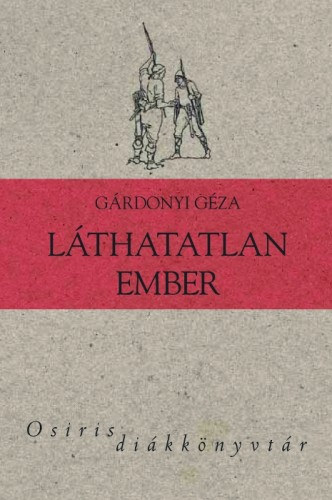 Gárdonyi Géza: Láthatatlan ember e-Könyv