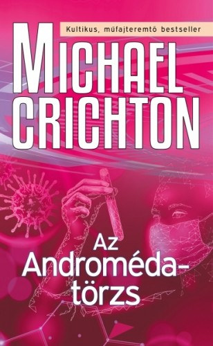 Michael Crichton: Az Androméda-törzs e-Könyv