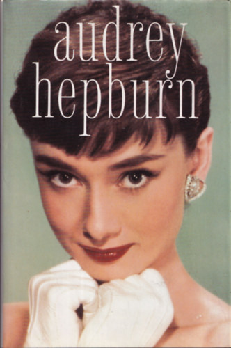 Warren G. Harris: Audrey Hepburn (magyar nyelvű) antikvár