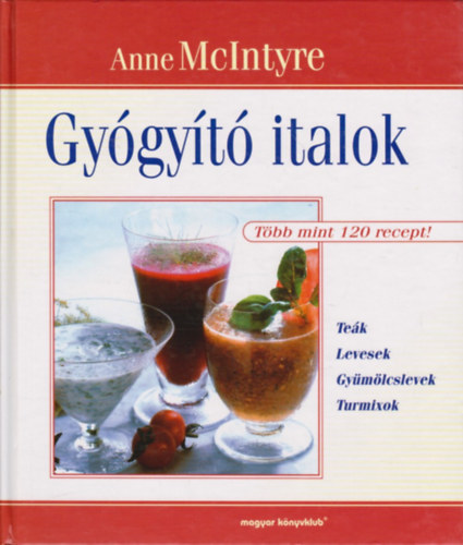 Anne McIntyre: Gyógyító italok antikvár