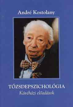 André Kostolany: Tőzsdepszichológia - Kávéházi előadások antikvár