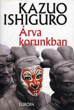 Kazuo Ishiguro: Árva korunkban antikvár