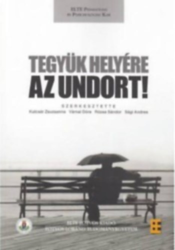 Dr. Kulcsár Zsuzsanna (szerk.): Tegyük helyére az undort! antikvár