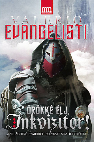 Valerio Evangelisti: Örökké élj, Inkvizítor! antikvár
