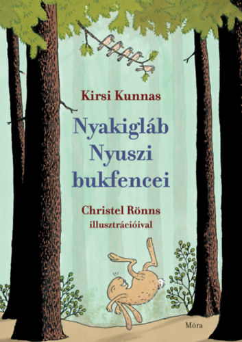 Kirsi Kunnas: Nyakigláb Nyuszi bukfencei könyv