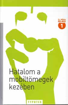 Hatalom a mobiltömegek kezében akciós termékkép 1