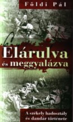 Földi Pál: Elárulva és meggyalázva antikvár