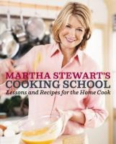 Stewart, Martha: Martha Stewart's Cooking School idegen