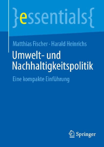 Heinrichs, Harald - Fischer, Matthias: Umwelt- und Nachhaltigkeitspolitik idegen