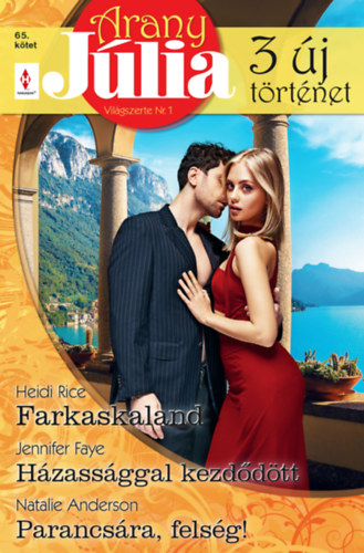 Natalie Anderson - Heidi Rice - Jennifer Faye: Arany Júlia 65. e-Könyv