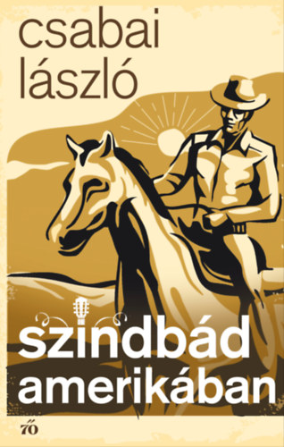 Csabai László: Szindbád Amerikában e-Könyv