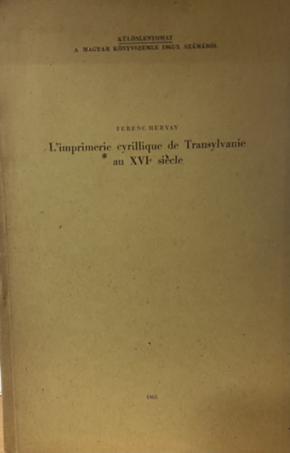 L’imprimerie cyrillique de Transylvanie au XVIe siècle - különlenyomat antikvár
