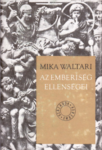 Mika Waltari: Az emberiség ellenségei antikvár